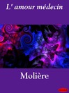 L'amour médecin (eBook)